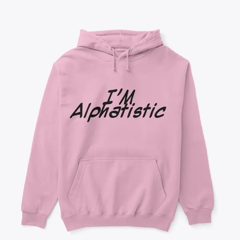 Alphatistic Hoodies